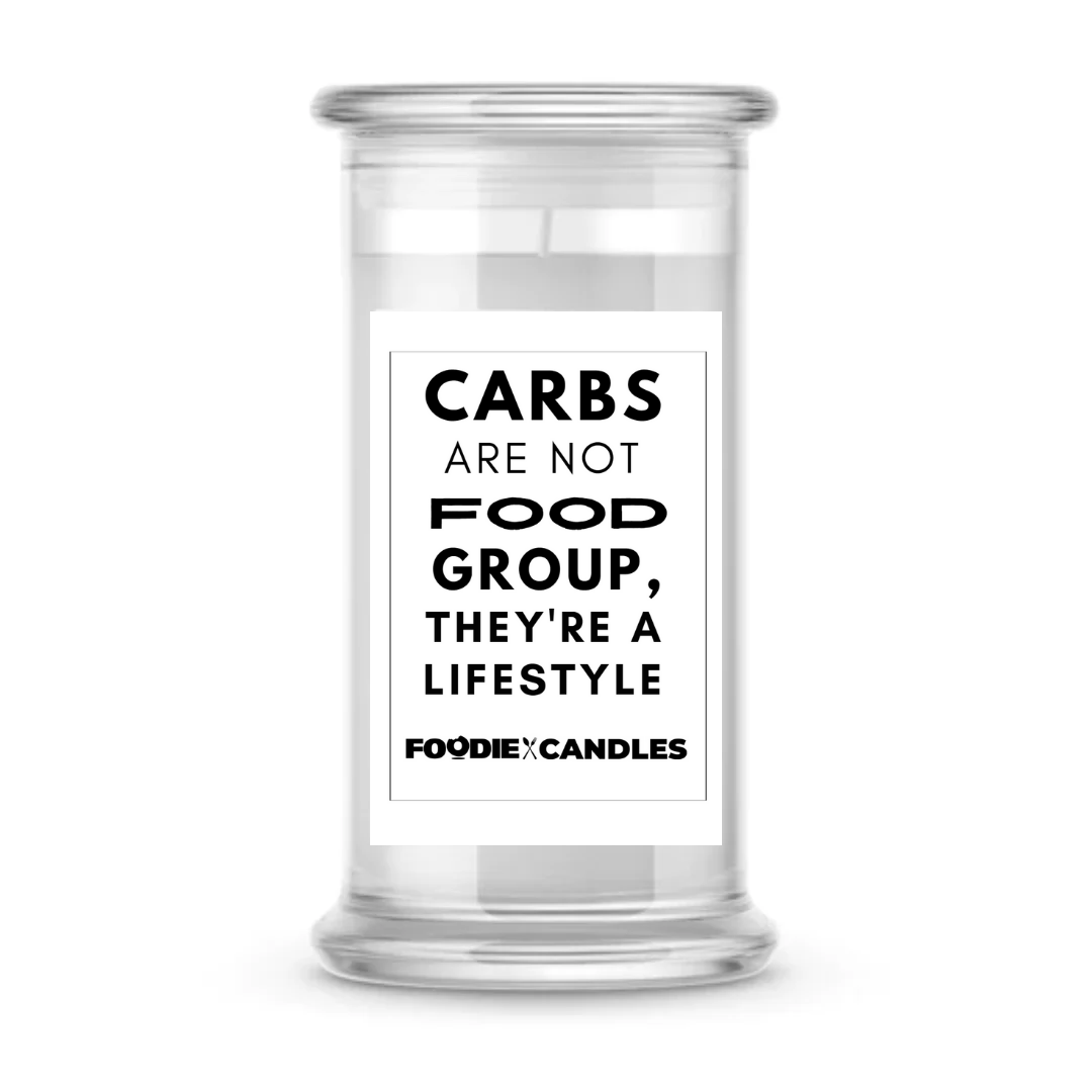 Carbs are not food group, they're a lifestyle | Foodie Candles