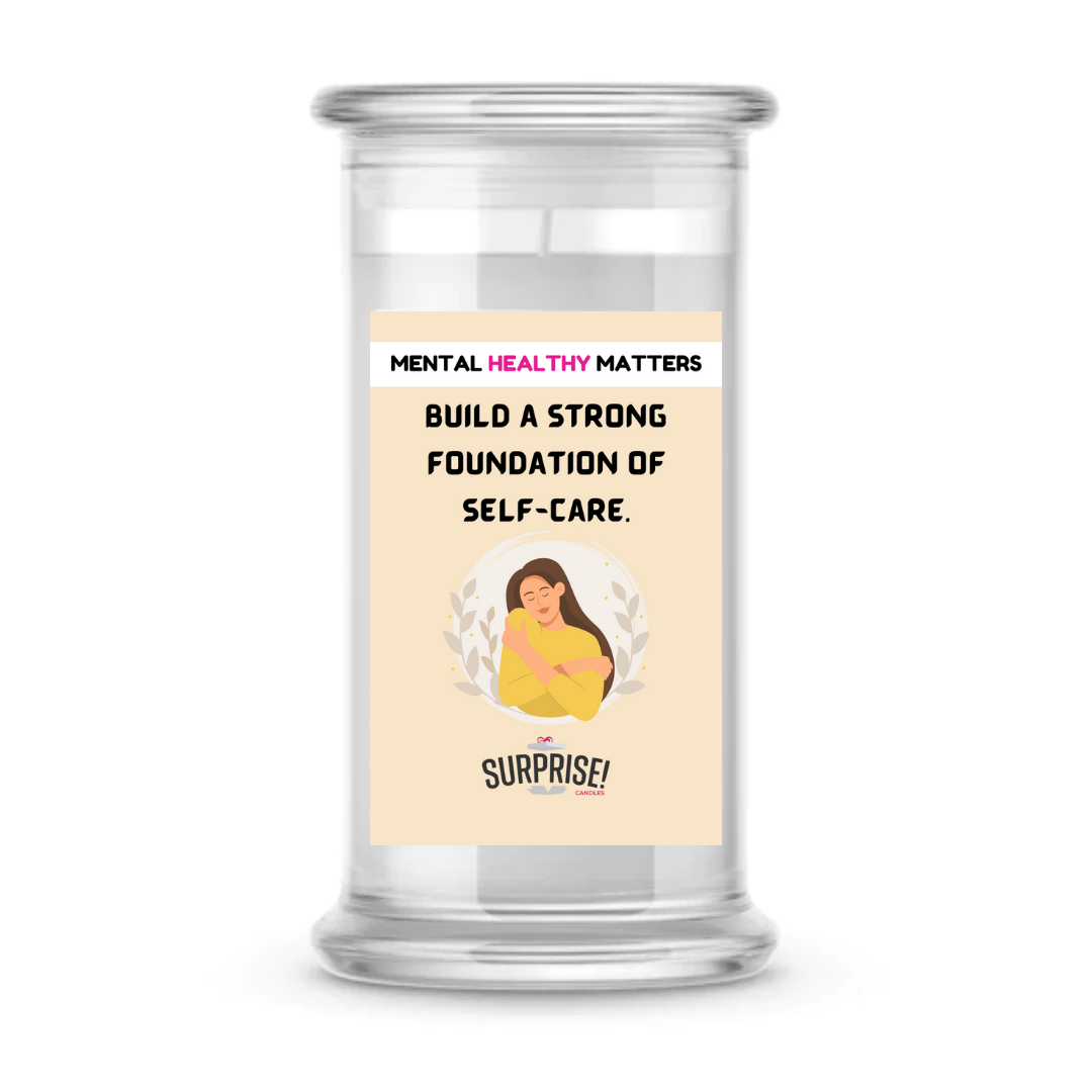 BUILD A STRONG FOUNDATION OF SELF-CARE | MENTAL HEALTH CANDLES