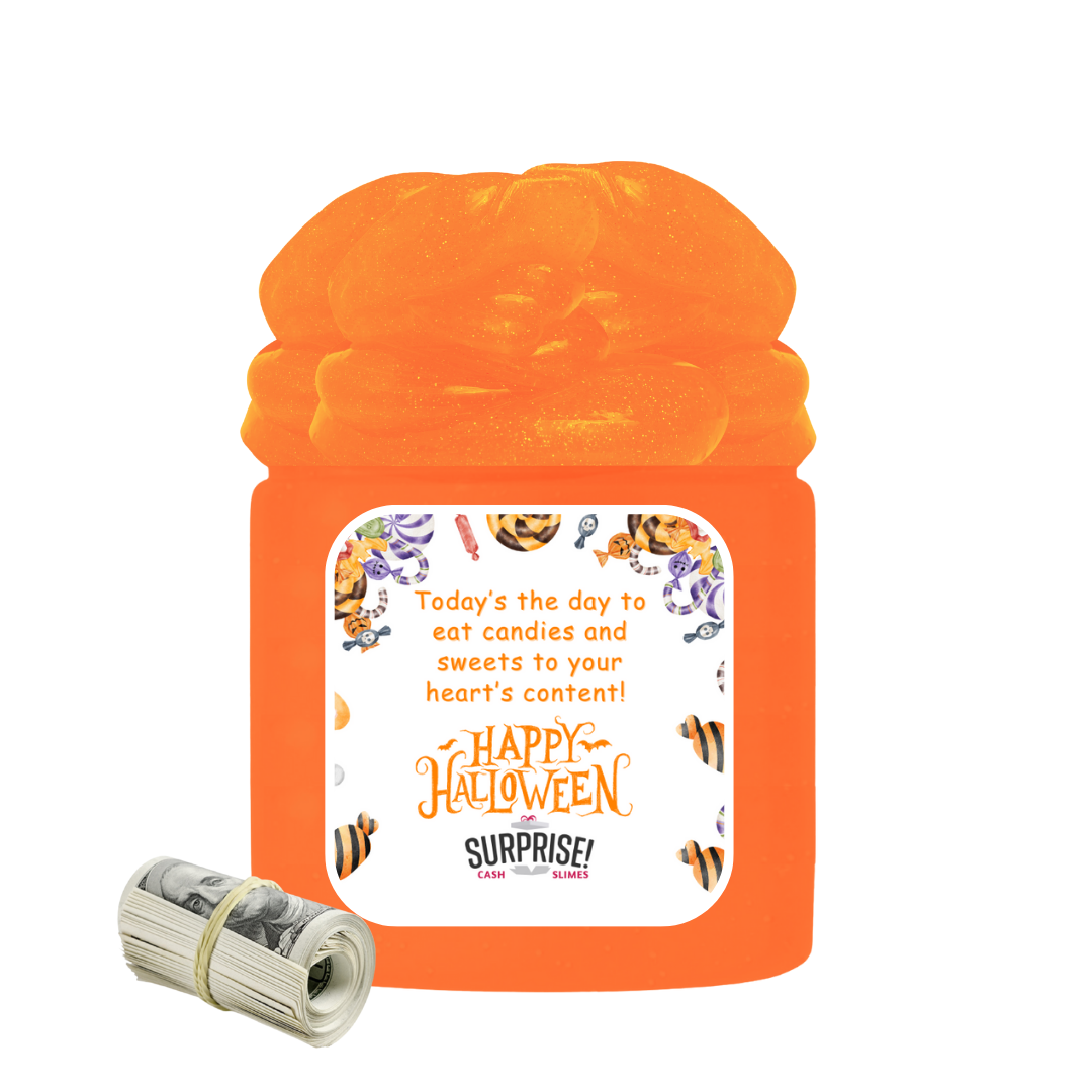 TODAY'S THE DAY TO EAT CANDIES AND SWEETS TO YOUR HEART'S CONTENT! HAPPY HALLOWEEN HALLOWEEN CASH SLIME