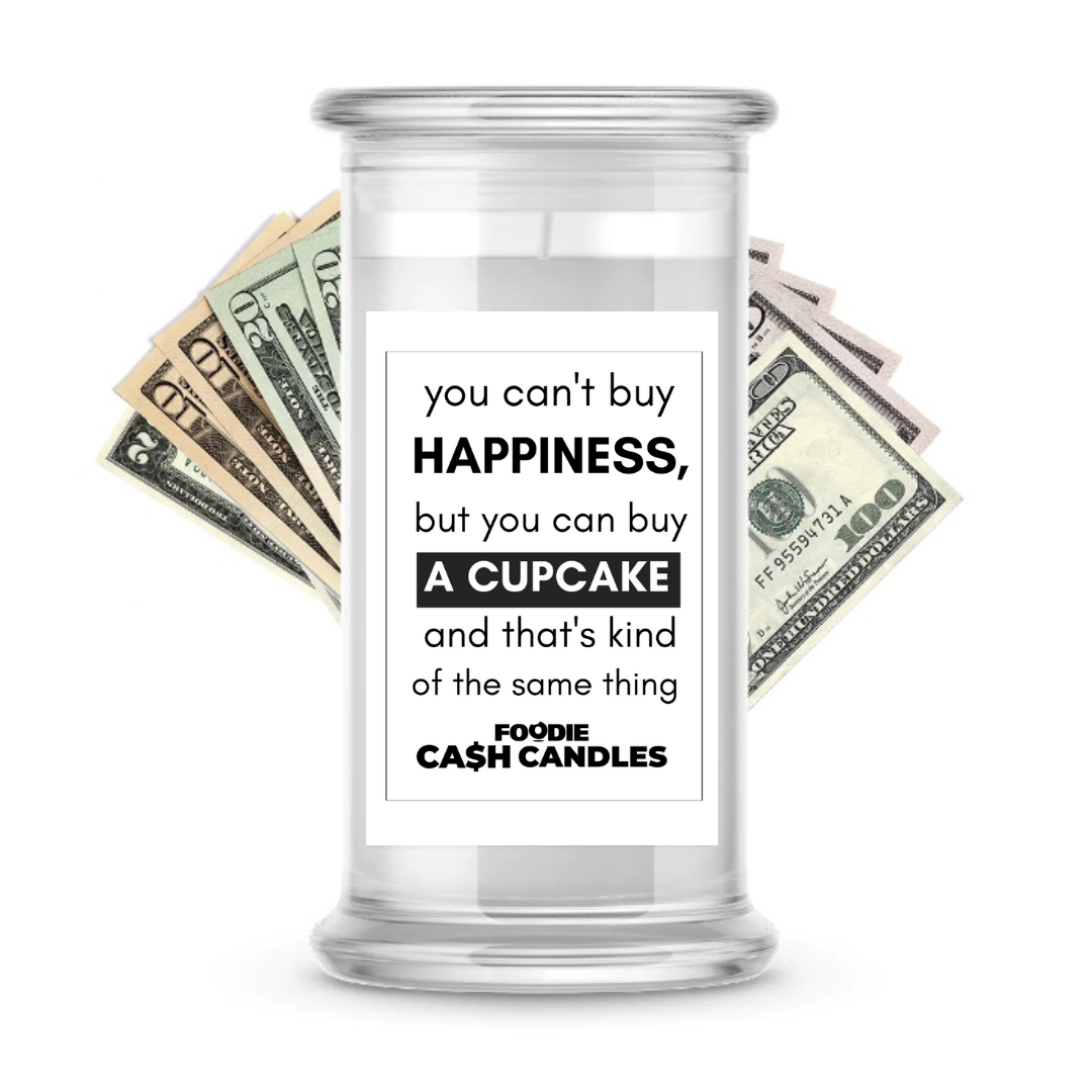 You can't buy happiness, but you can buy a cupcake and that's kind of the same thing | Foodie Cash Candles