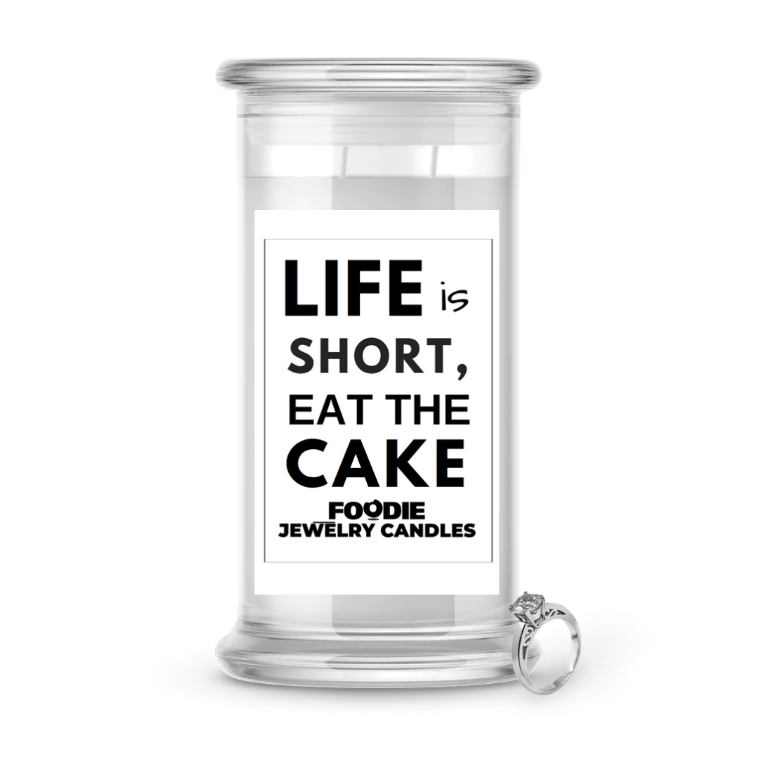 Life is short, eat the cake | Foodie Jewelry Candles