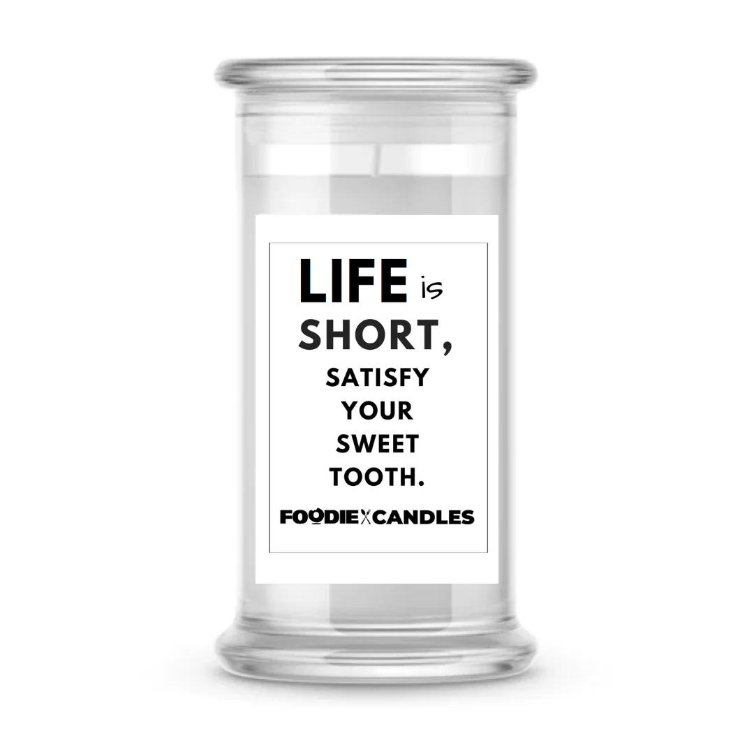 Life is short, satisfy your sweet tooth | Foodie Candles