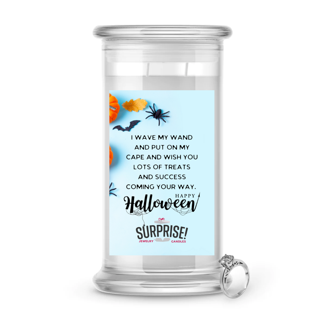 I WAVE MY HAND AND PUT ON MY CAPE AND WISH YOU LOTS OF TREATS AND SUCCESS COMING YOUR WAY. HAPPY HALLOWEEN HALLOWEEN JEWELRY CANDLE
