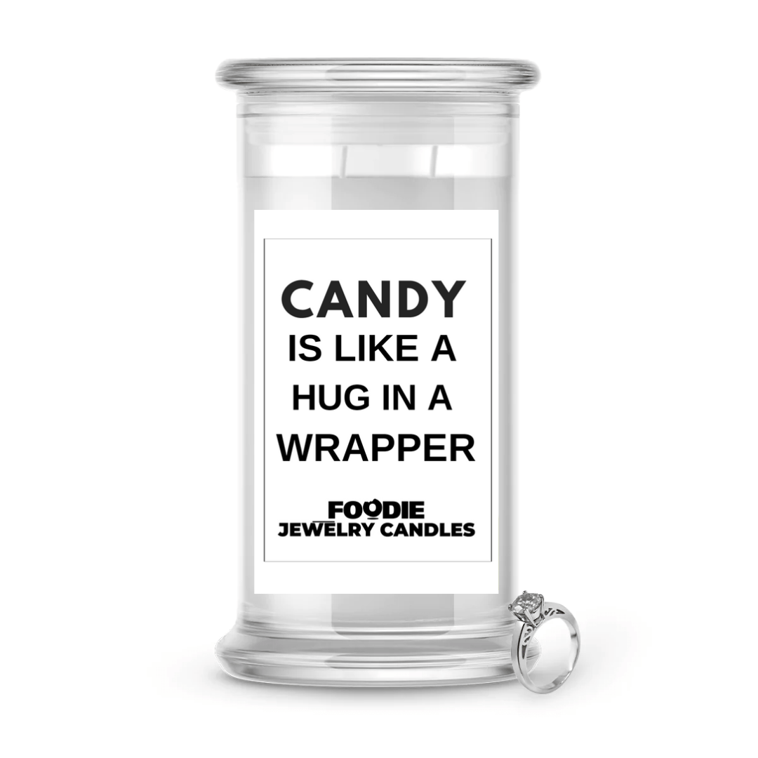 Candy is like a hug in a wrapper | Foodie Jewelry Candles