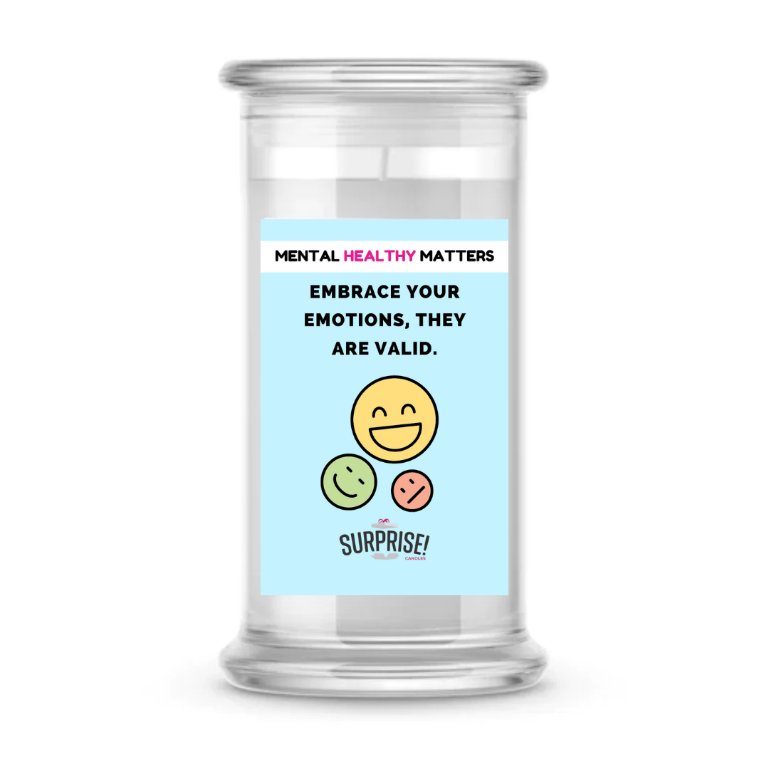 EMBRACE YOUR EMOTIONS, THEY ARE VALID | MENTAL HEALTH CANDLES