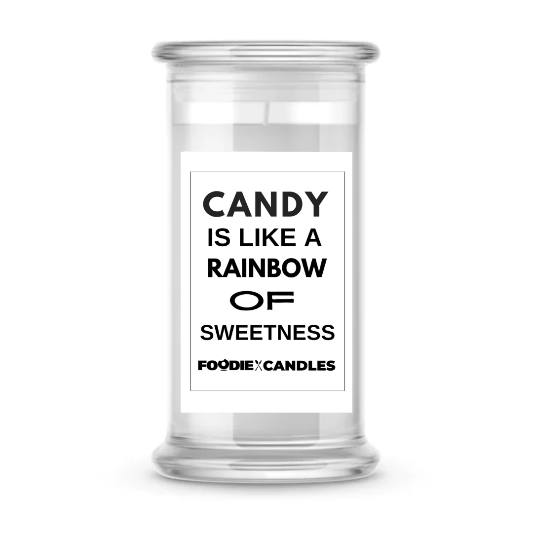 Candy is like a rainbow of sweetness | Foodie Candles