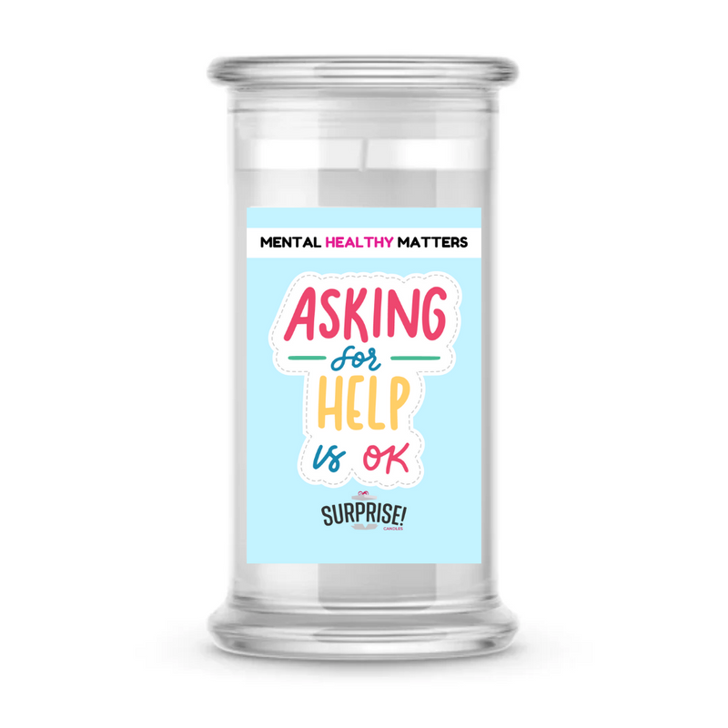 ASKING FOR HELP IS OK | MENTAL HEALTH CANDLES