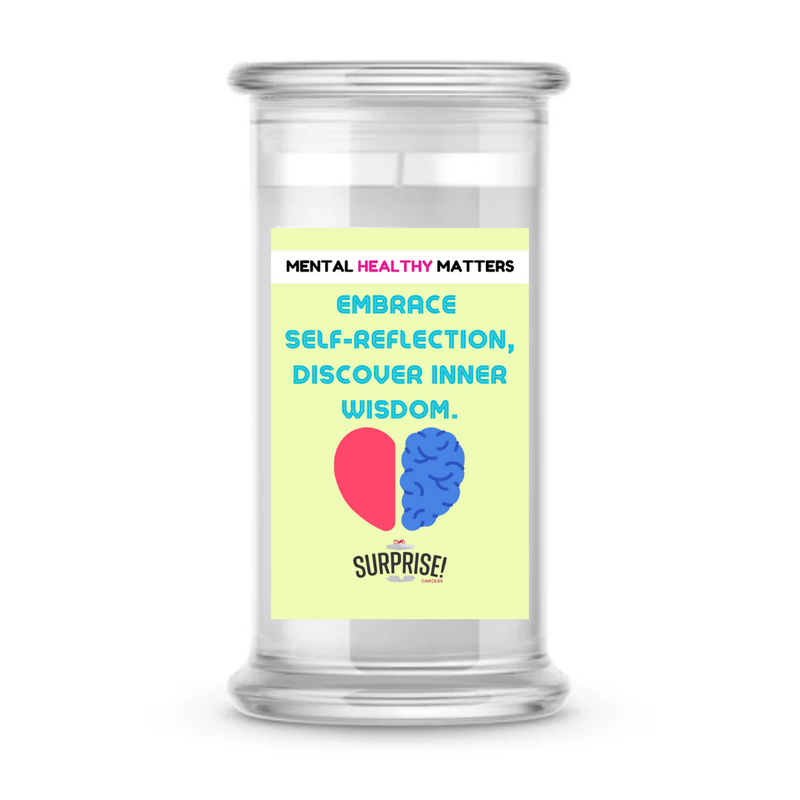 EMBRACE SELF-REFLECTION DISCOVER INNER WISDOM | MENTAL HEALTH CANDLES