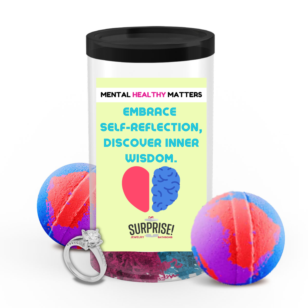 EMBRACE SELF-REFLECTION DISCOVER INNER WISDOM | MENTAL HEALTH JEWELRY BATH BOMBS