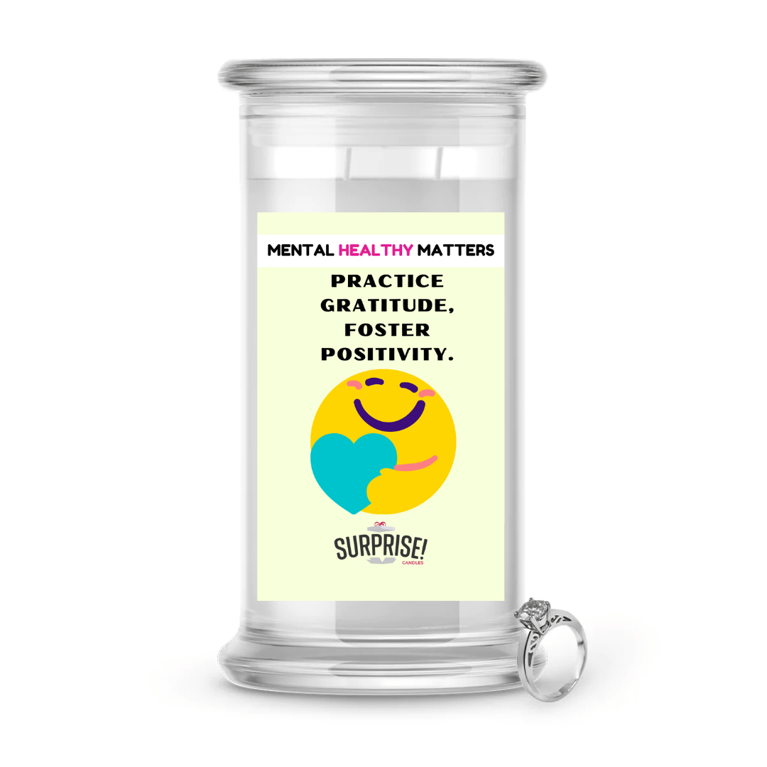 PRACTICE GRATITUDE, FOSTER POSITIVITY | MENTAL HEALTH JEWELRY CANDLES