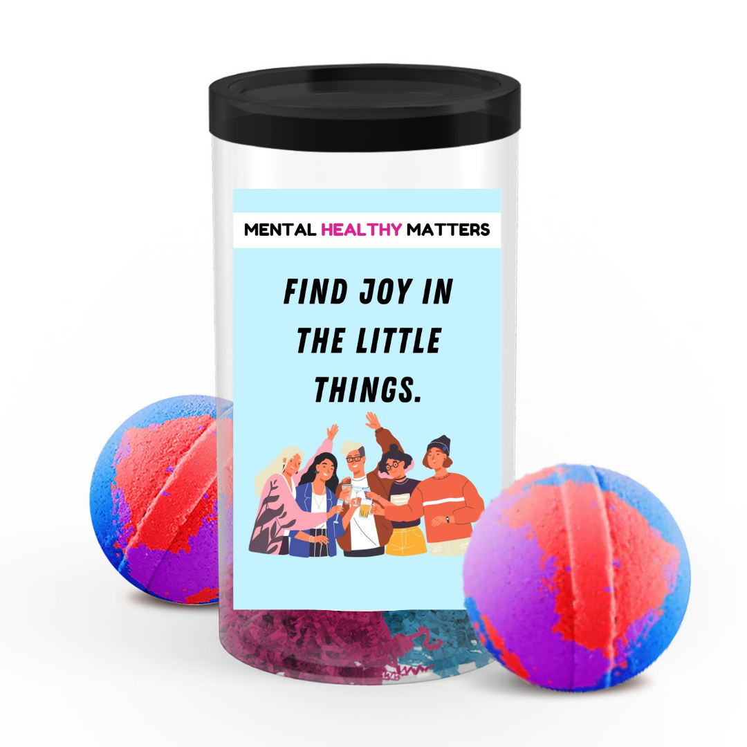FIND JOY IN THE LITTLE THINGS | MENTAL HEALTH BATH BOMBS