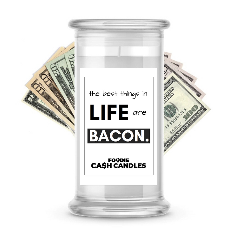 The Best Thing in Life are Becon | Foodie Cash Candles