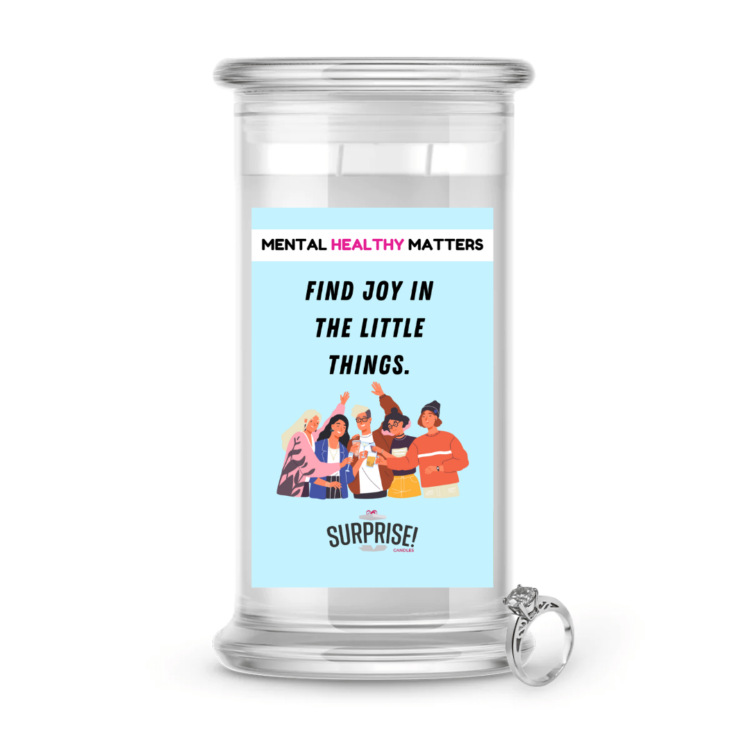 FIND JOY IN THE LITTLE THINGS | MENTAL HEALTH JEWELRY CANDLES