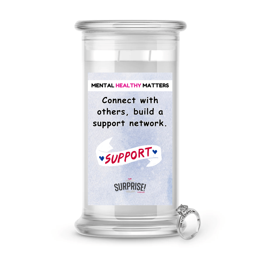 CONNECT WITH OTHERS, BUILD A SUPPORT NETWORK | MENTAL HEALTH JEWELRY CANDLES