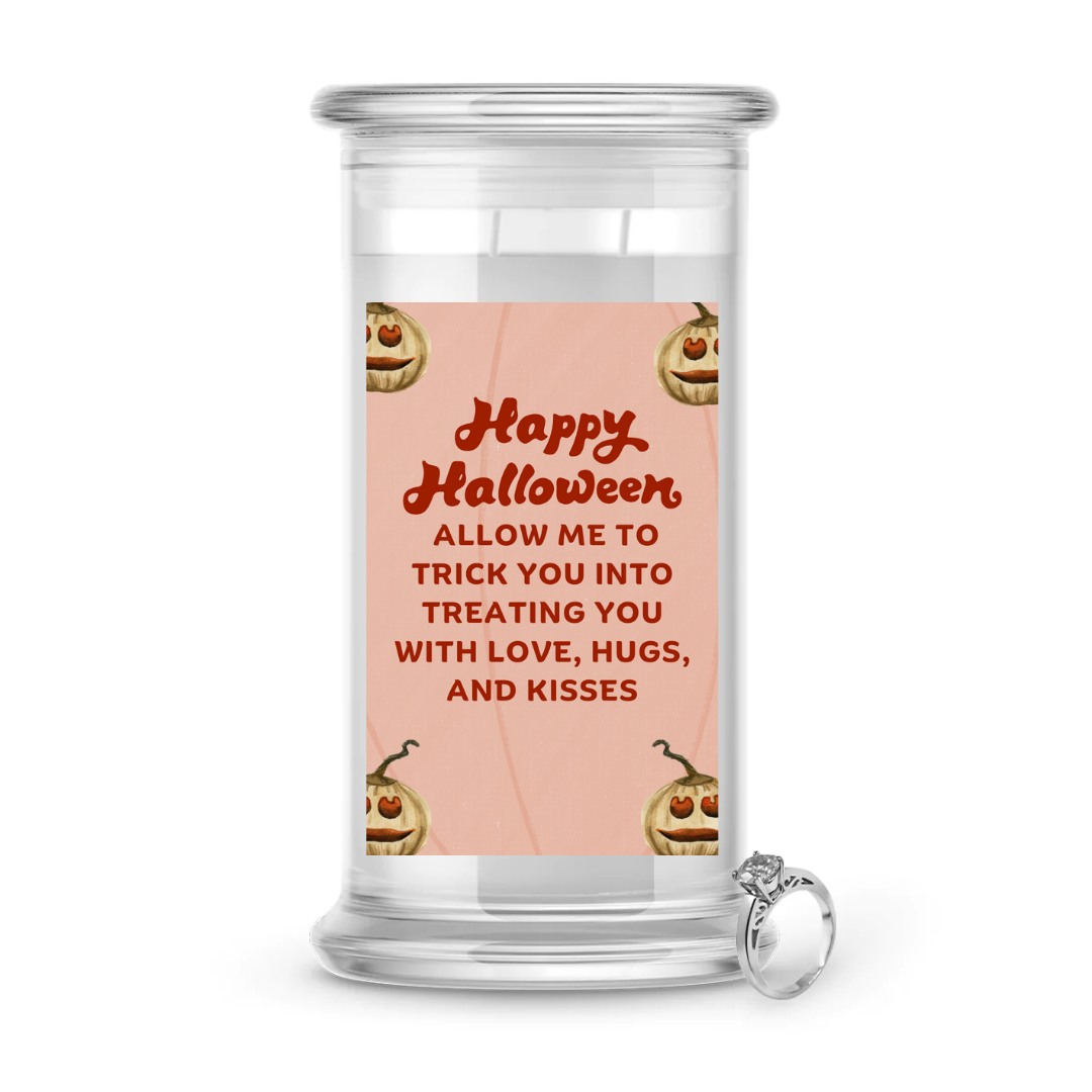 HAPPY HALLOWEEN ALLOW ME TO TRICK YOU INTO TREATING YOU WITH LOVE, HUSGS, AND KISSES HALLOWEEN JEWELRY CANDLE