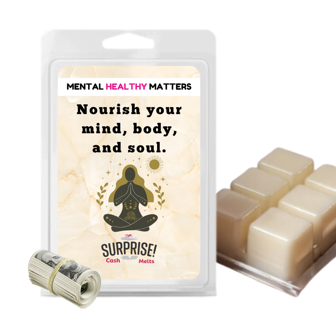 NOURISH YOUR MIND, BODY AND SOUL | MENTAL HEALTH CASH WAX MELTS