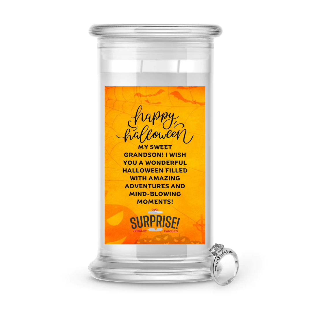 MY SWEET GRANDSON! I WISH YOU A WONDERFUL HALLOWEEN FILLED WITH AMAZING ADVENTURES AND MIND-BLOWING MOMENTS! HALLOWEEN JEWELRY CANDLE