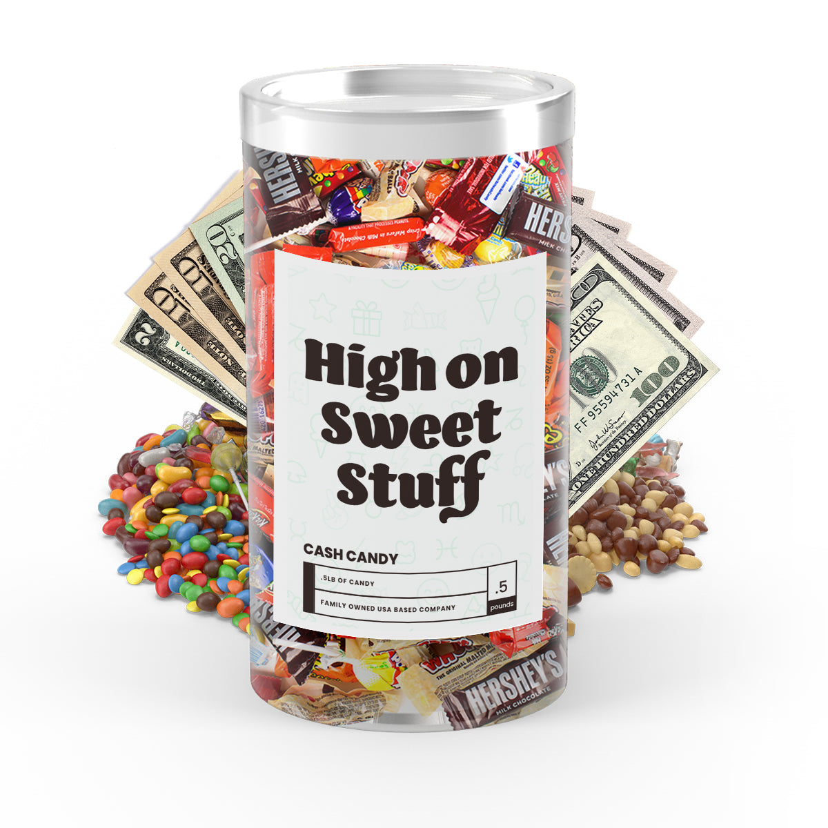 High on Sweet Stuff Cash Candy