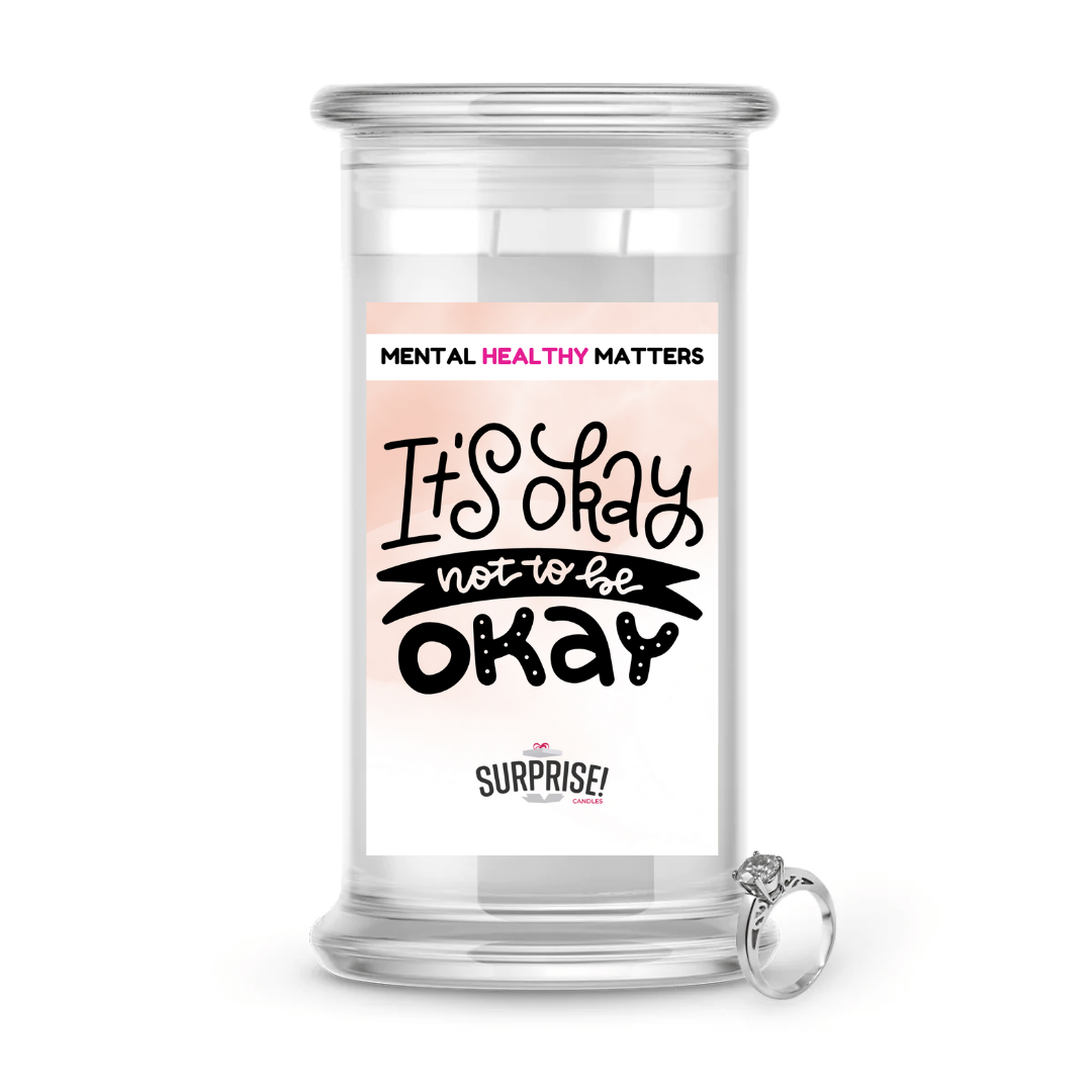 IT'S OKAY NOT TO BE OKAY | MENTAL HEALTH JEWELRY CANDLES