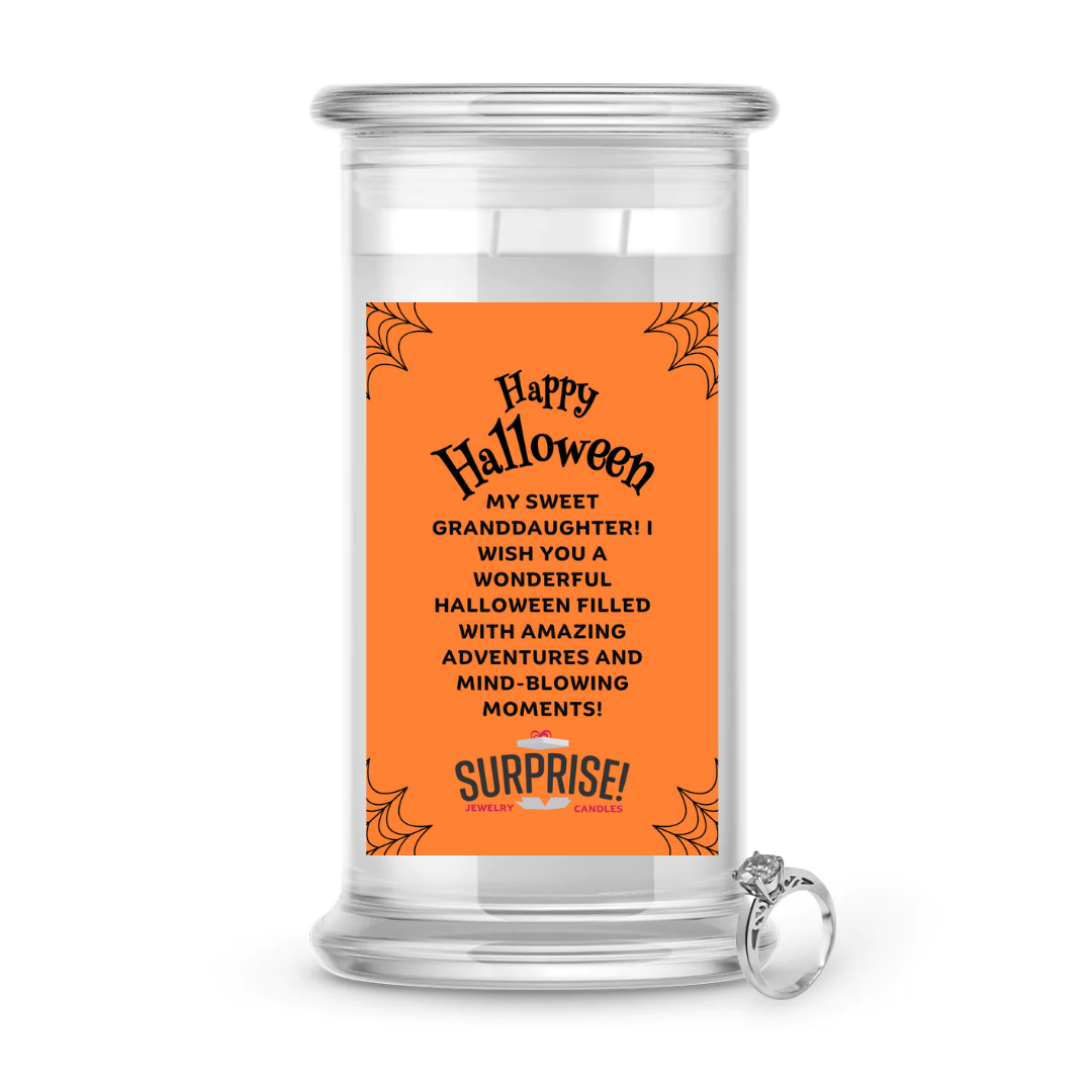 MY SWEET GRANDDAUGHTER! I WISH YOU A WONDERFUL HALLOWEEN FILLED WITH AMAZING ADVENTURES AND MIND-BLOWING MOMENTS! HALLOWEEN JEWELRY CANDLE