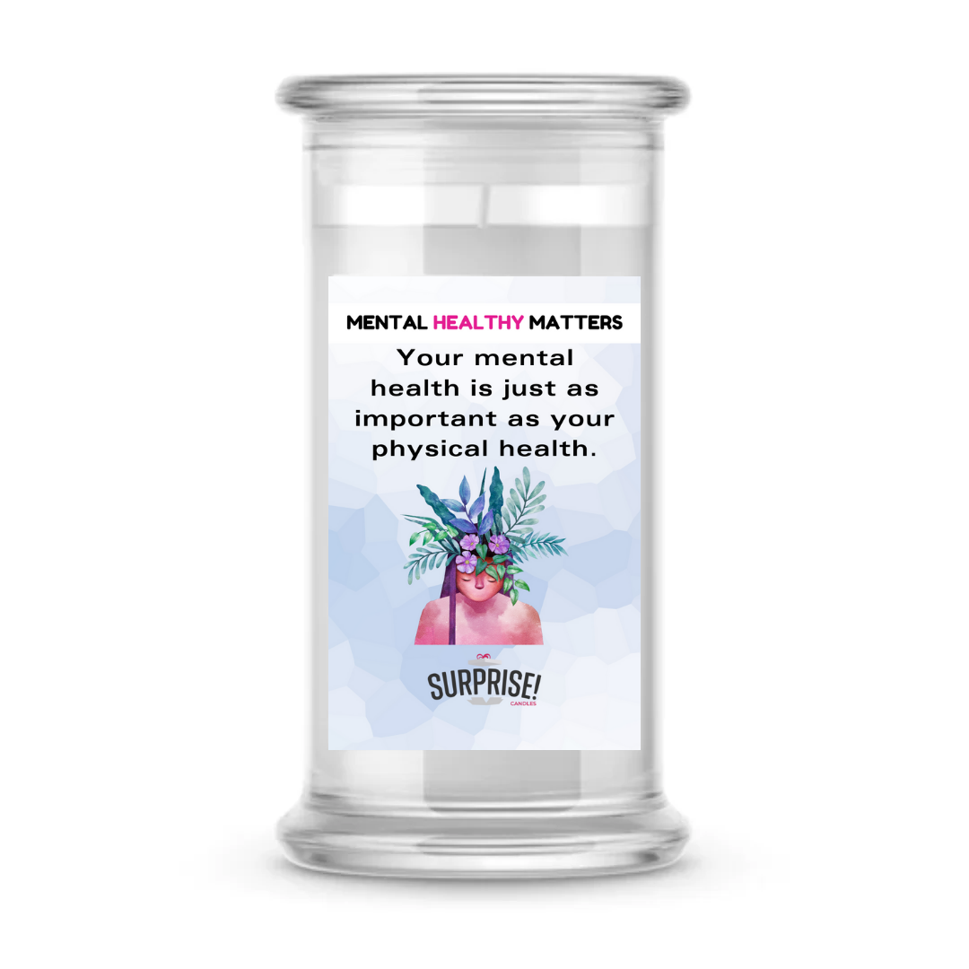 YOUR MENTAL HEALTH IS JUST AS IMPORTANT AS YOUR PHYSICAL HEALTH | MENTAL HEALTH CANDLES