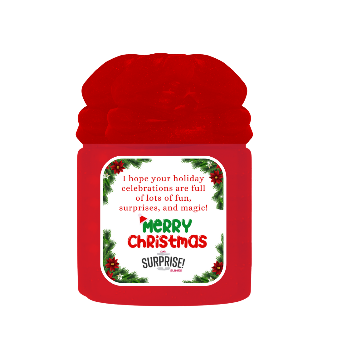 I HOPE YOUR HOLIDAY CELEBRATIONS ARE FULL OF LOTS OF FUN, SURPRISES AND MAGIC! MERRY CHRISTMAS SLIME
