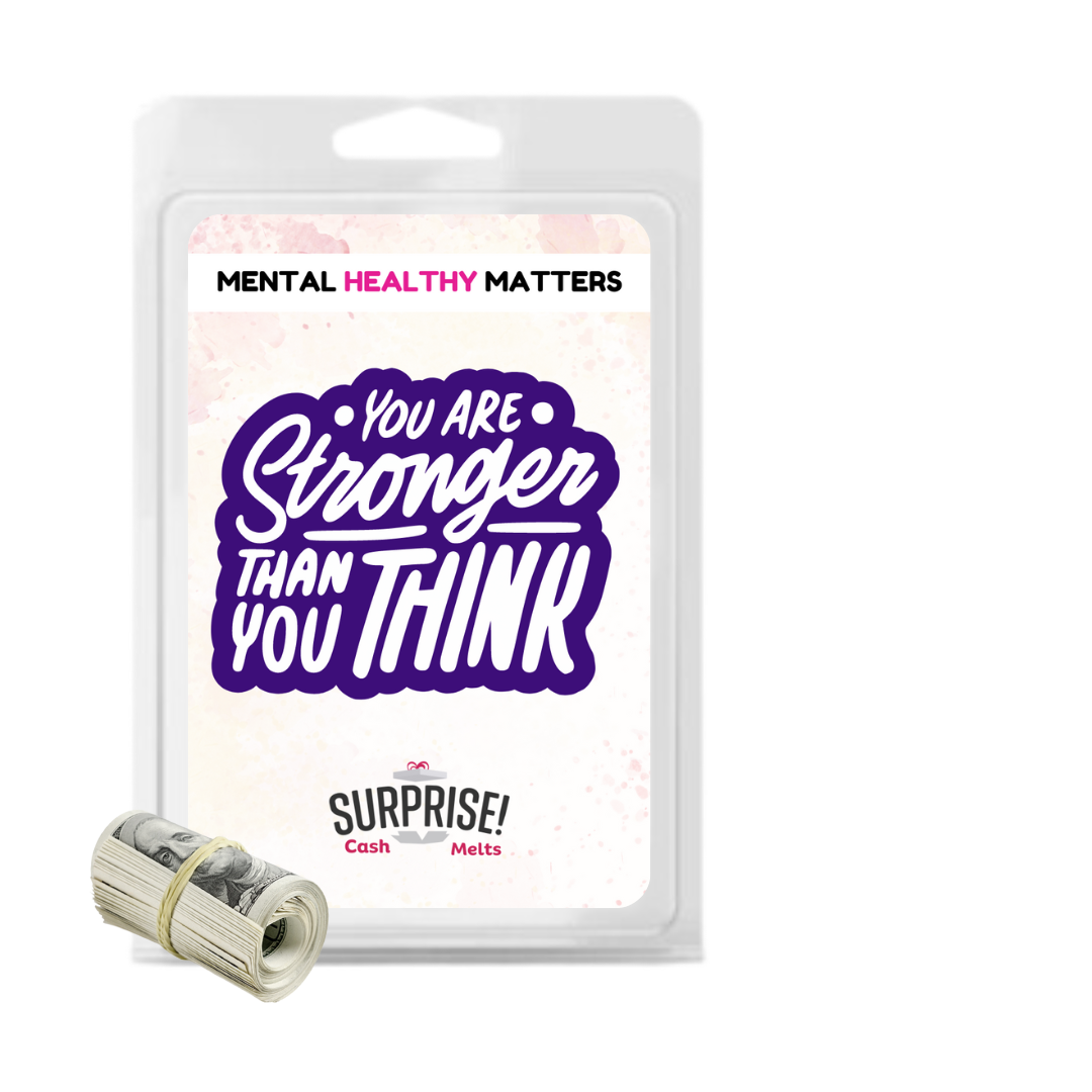 YOU ARE STRONGER THAN YOU THINK | MENTAL HEALTH CASH WAX MELTS