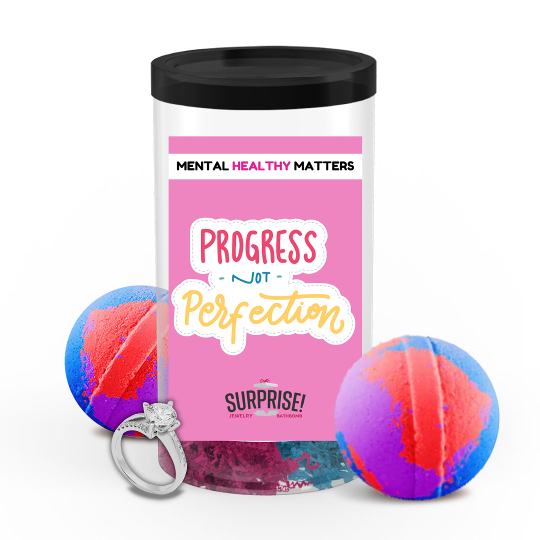 PROGRESS NOT PERFECTION | MENTAL HEALTH JEWELRY BATH BOMBS