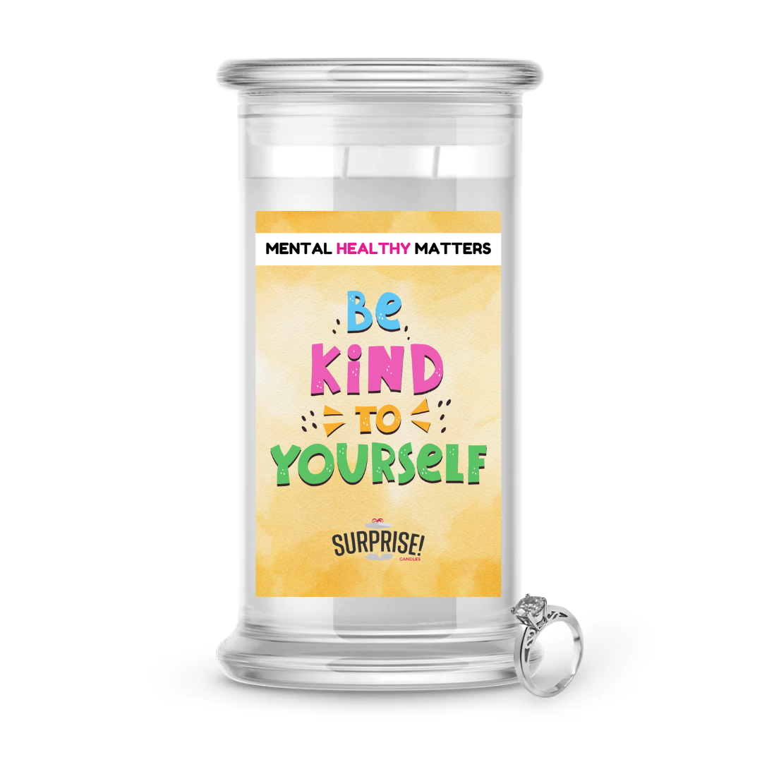 BE KIND TO YOURSELF | MENTAL HEALTH JEWELRY CANDLES