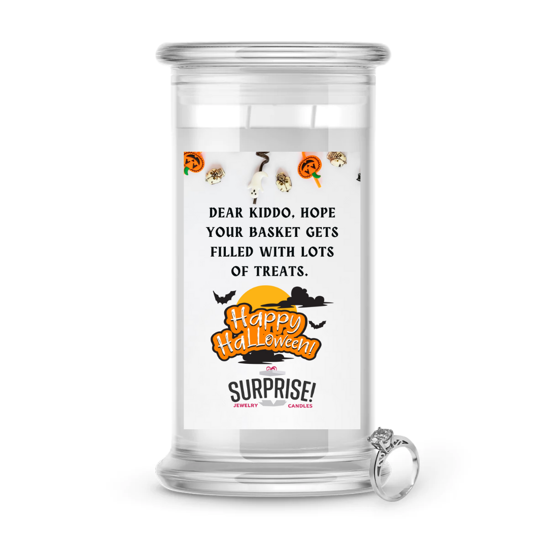 DEAR KIDDO, HOPE YOUR BASKET GETS FILLED WITH LOTS OF TREATS. HALLOWEEN JEWELRY CANDLE