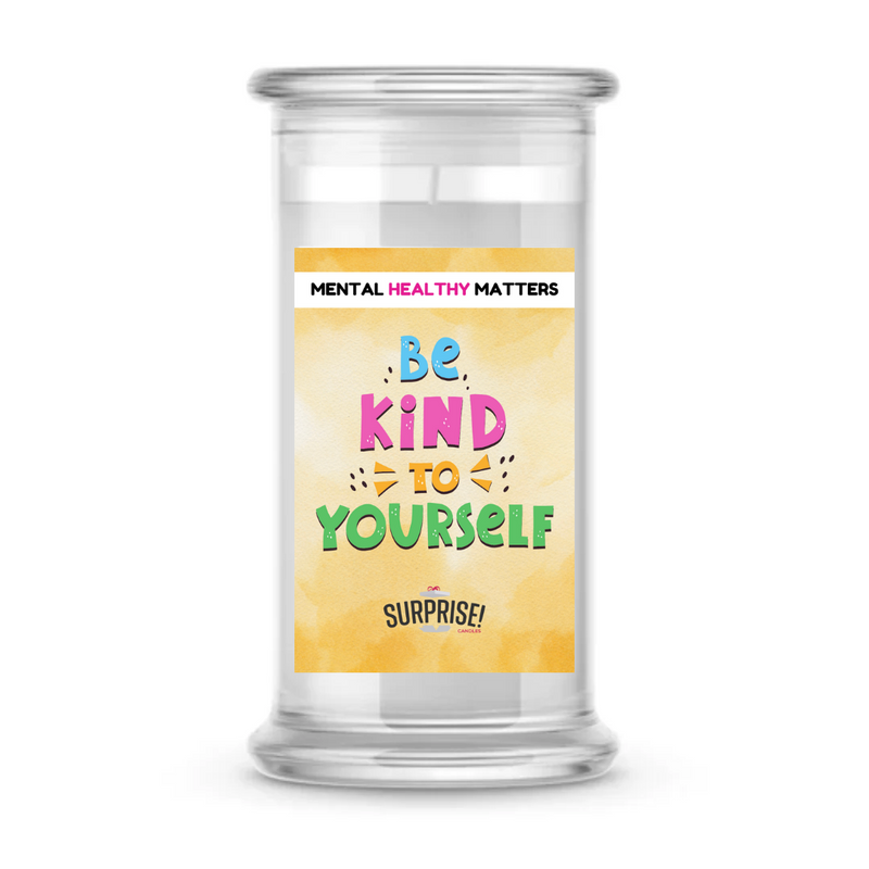 BE KIND TO YOURSELF | MENTAL HEALTH CANDLES
