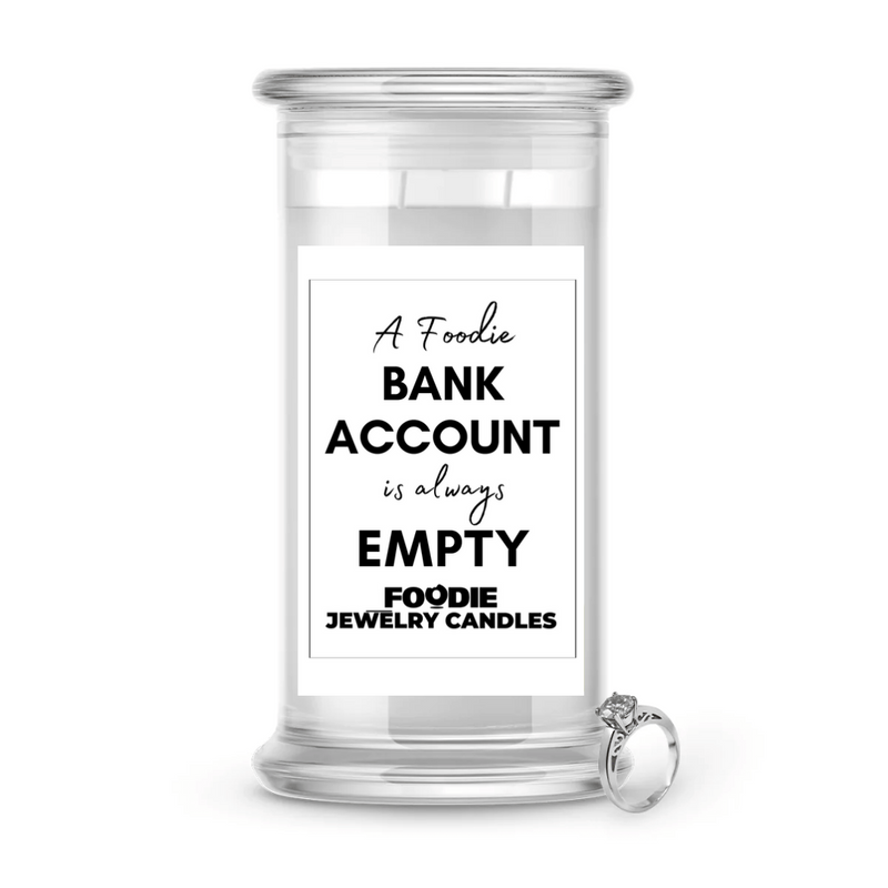 A Foodie Bank Account is always empty | Foodie Jewelry Candles