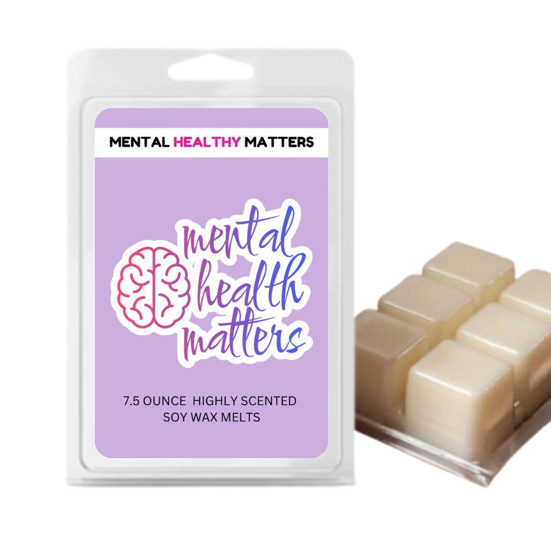 MENTAL HEALTH MATTERS | MENTAL HEALTH WAX MELTS