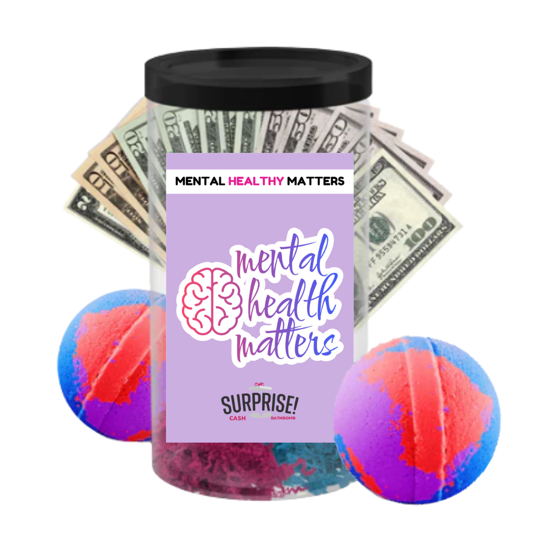 MENTAL HEALTH MATTERS | MENTAL HEALTH Cash BATH BOMBS