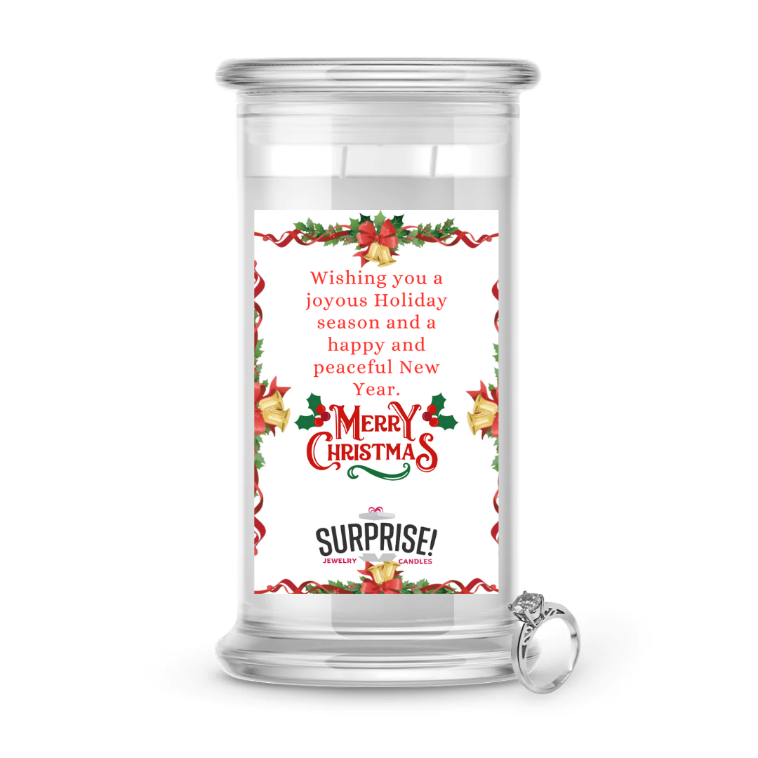 WISHING YOU A JOYOUS HOLIDAY SEASON AND A HAPPY AND PEACEFUL NEW YEAR. MERRY CHRISTMAS JEWELRY CANDLE