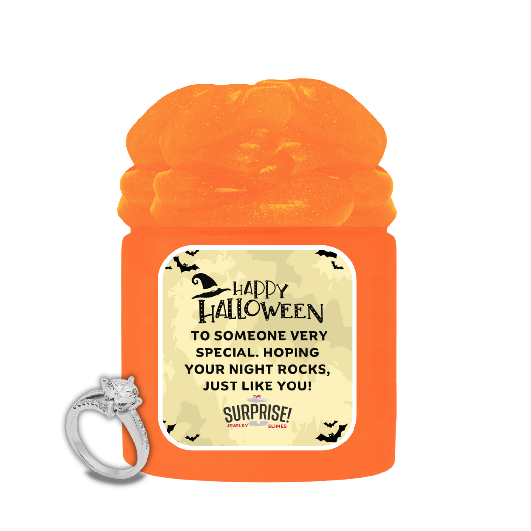 HAPPY HALLOWEEN TO SOMEONE VERY SPECIAL. HOPING YOUR NIGHT ROCKS, JUST LIKE YOU! HALLOWEEN JEWELRY SLIME