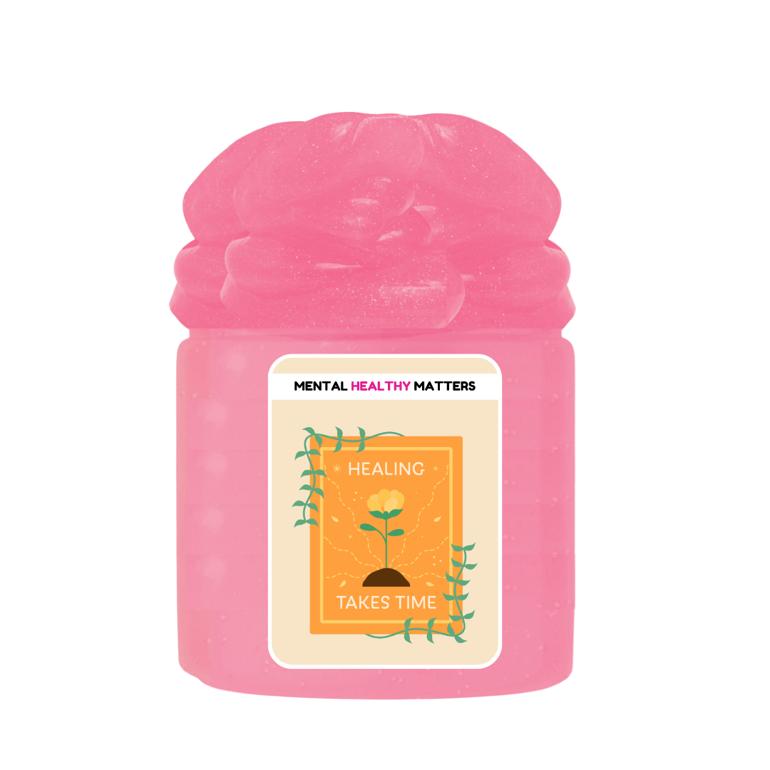 HEALING TAKES TIME | MENTAL HEALTH SLIMES