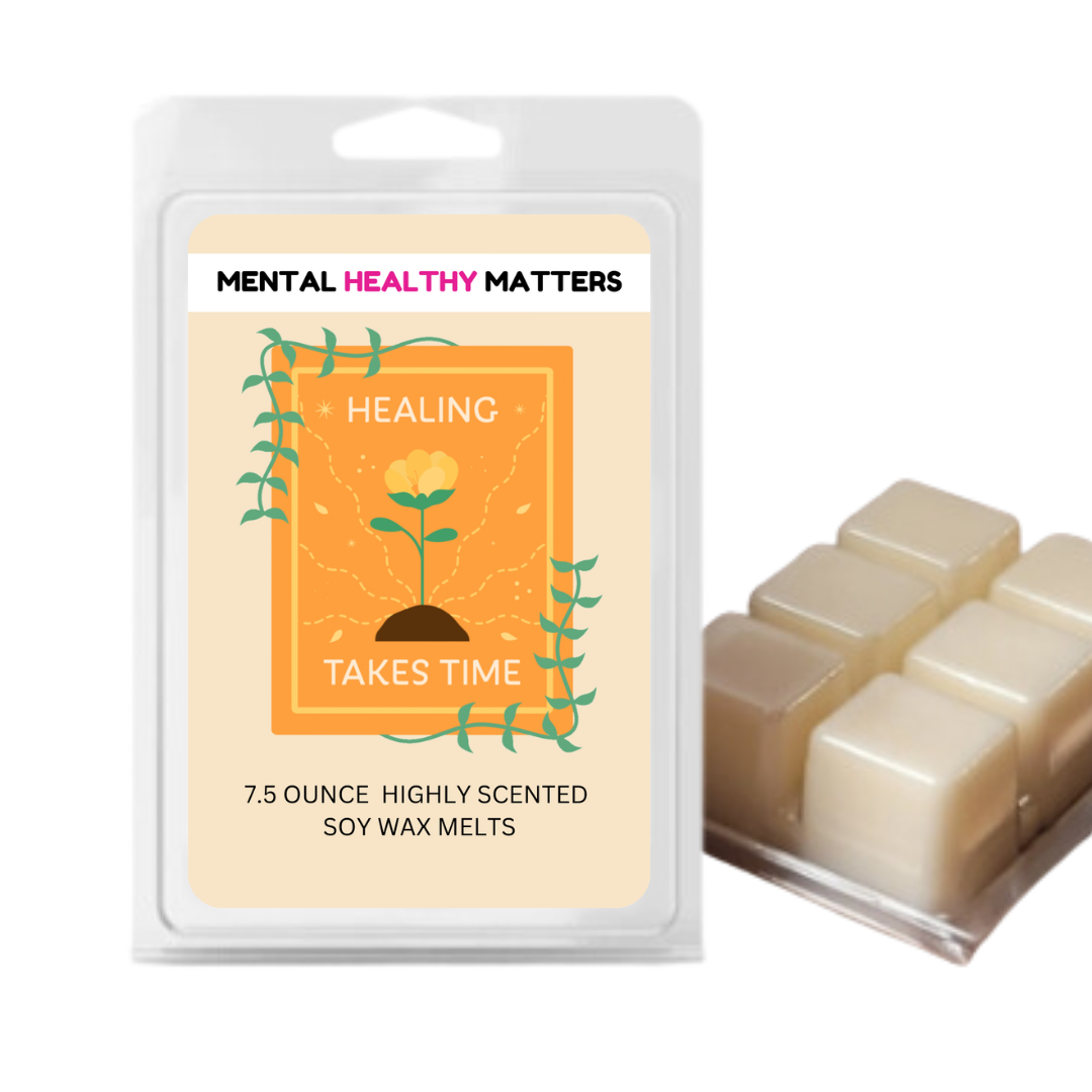 HEALING TAKES TIME | MENTAL HEALTH WAX MELTS