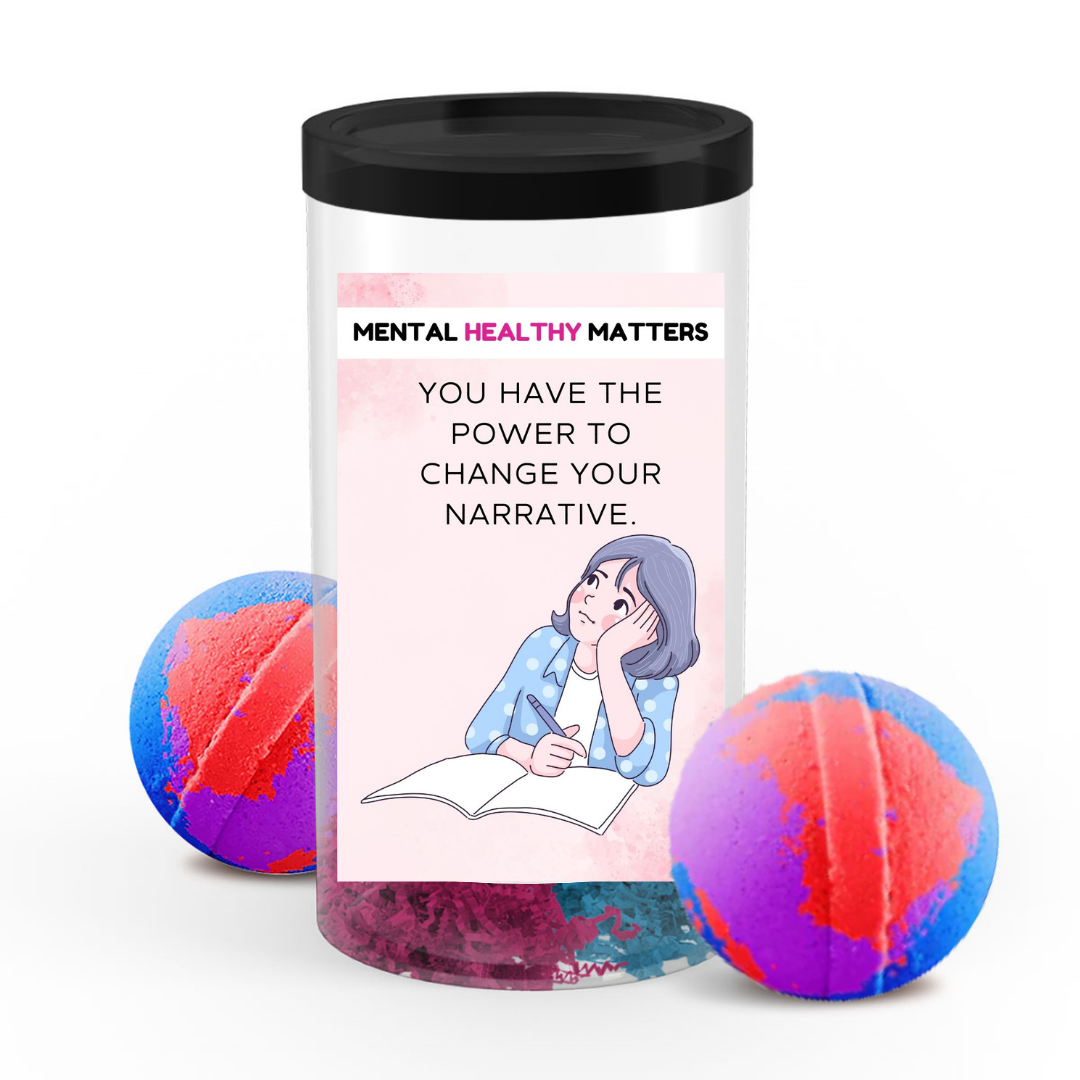 YOU HAVE THE POWER TO CHANGE YOUR NARRATIVE | MENTAL HEALTH BATH BOMBS