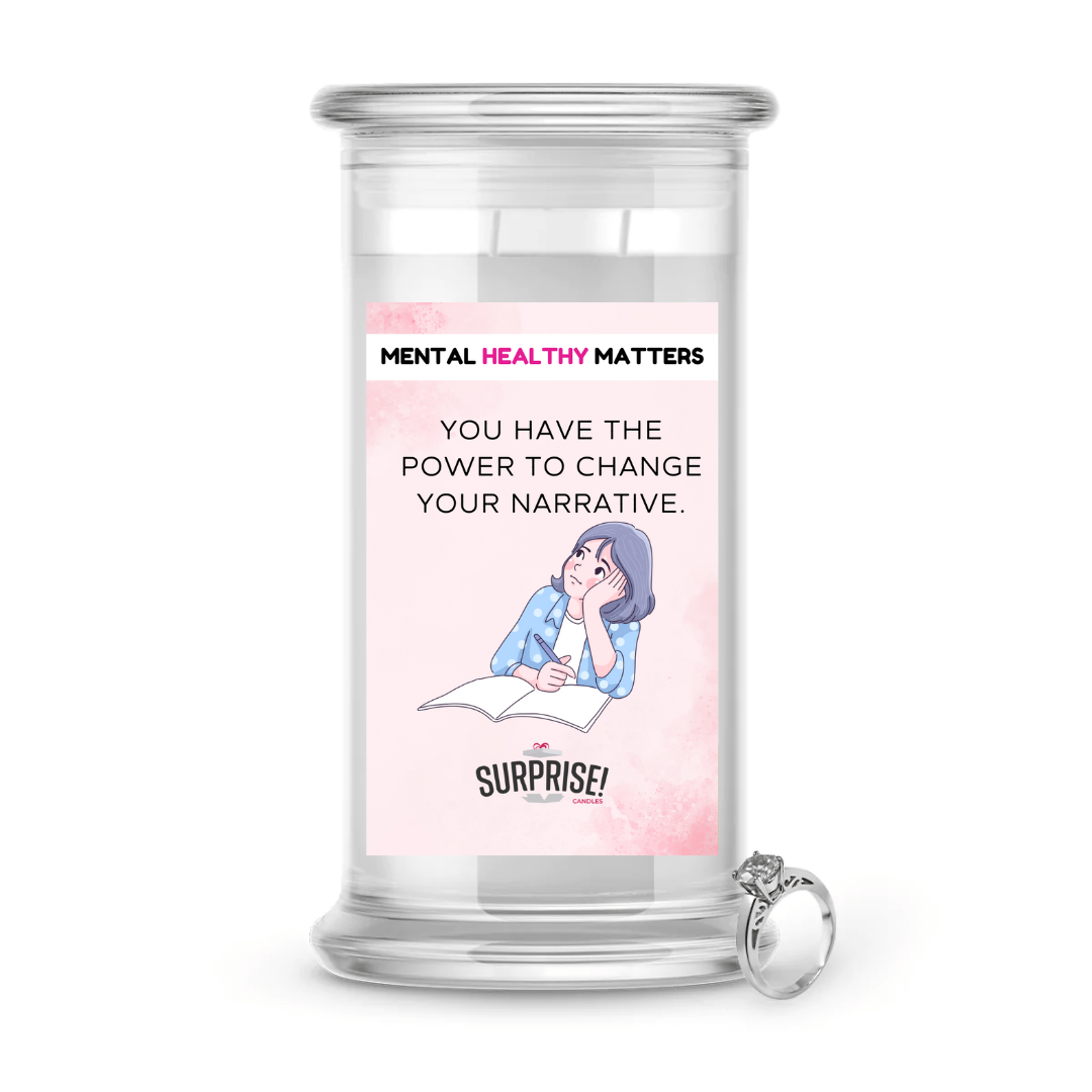 YOU HAVE THE POWER TO CHANGE YOUR NARRATIVE | MENTAL HEALTH JEWELRY CANDLES