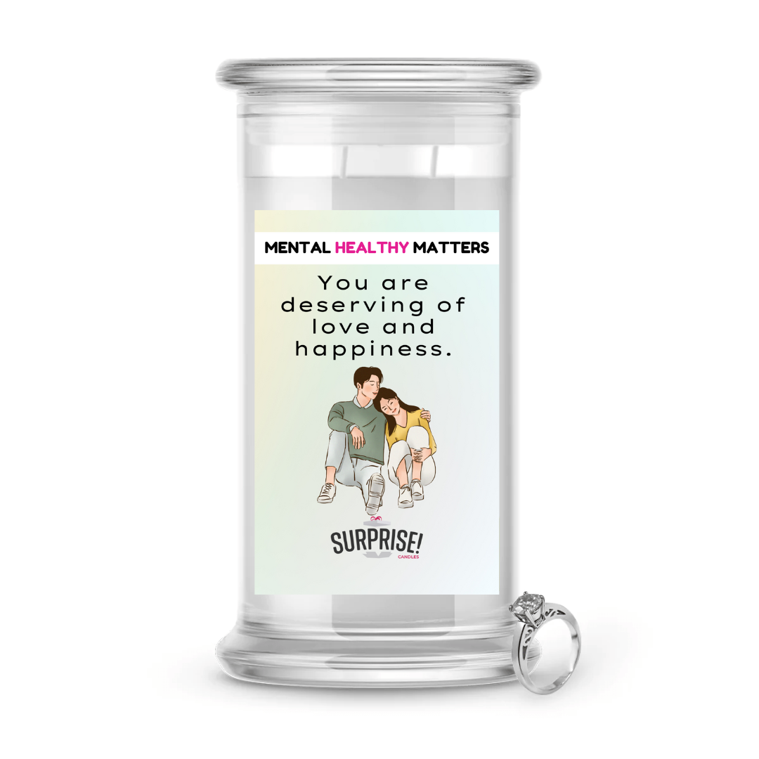 YOU ARE DESERVING OF LOVE AND HAPPINESS | MENTAL HEALTH JEWELRY CANDLES