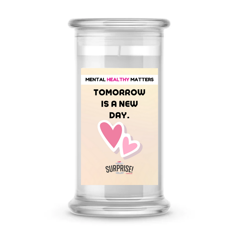 TOMORROW IS A NEW DAY | MENTAL HEALTH CANDLES