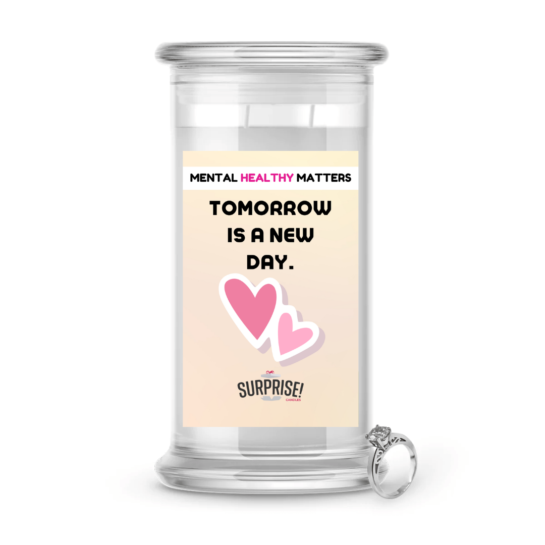 TOMORROW IS A NEW DAY | MENTAL HEALTH JEWELRY CANDLES