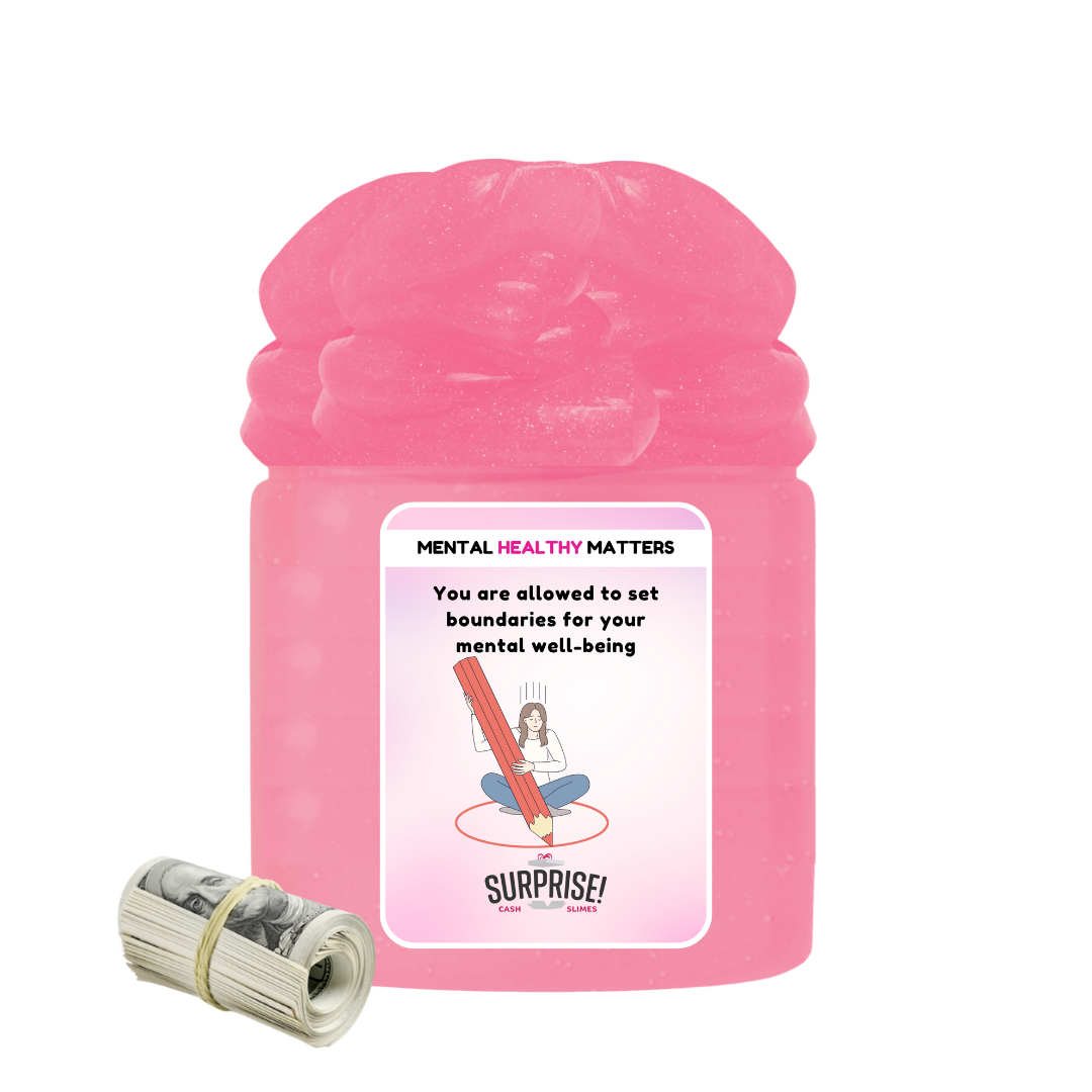 YOU ARE ALLOWED TO SET BOUNDARIES FOR YOUR MENTAL WELL-BEING | MENTAL HEALTH CASH SLIMES