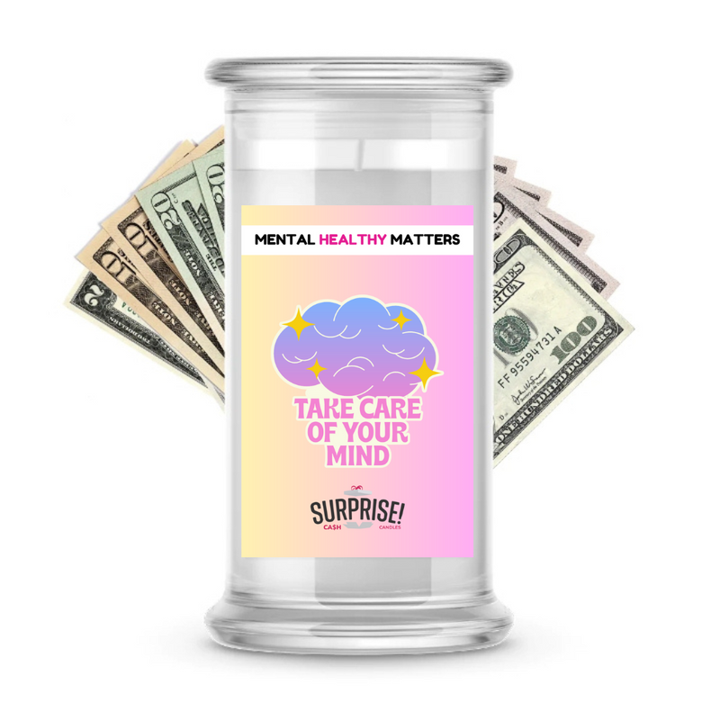 TAKE CARE OF YOUR MIND | MENTAL HEALTH CASH CANDLES
