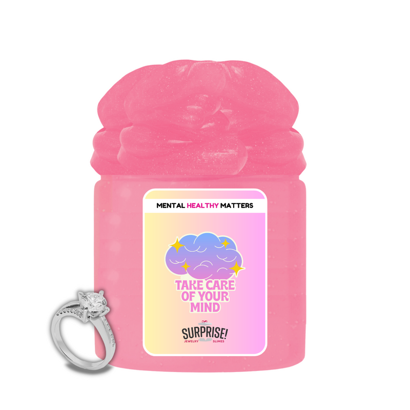 TAKE CARE OF YOUR MIND | MENTAL HEALTH JEWELRY SLIMES