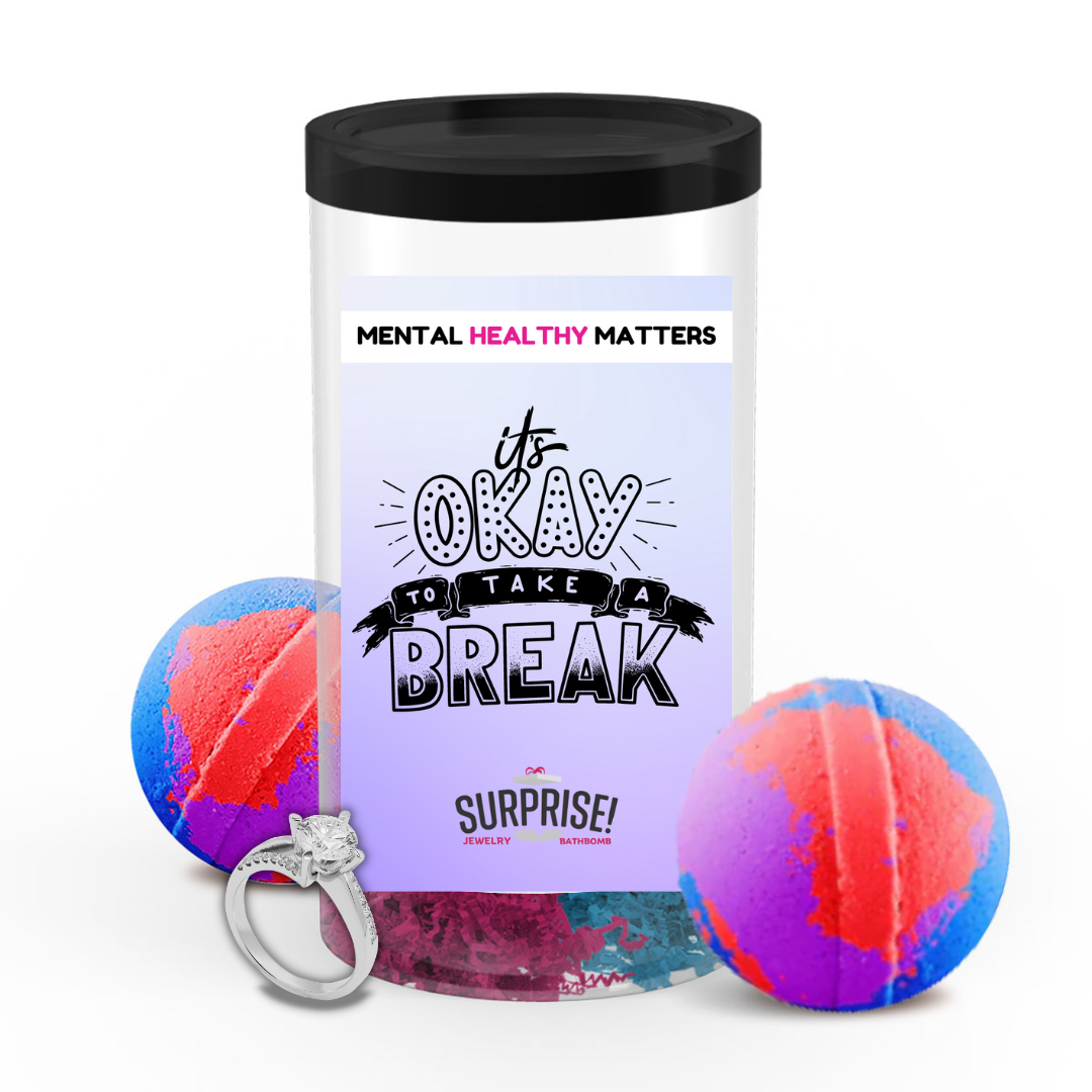 ITS OKAY TO TAKE A BREAK | MENTAL HEALTH JEWELRY BATH BOMBS