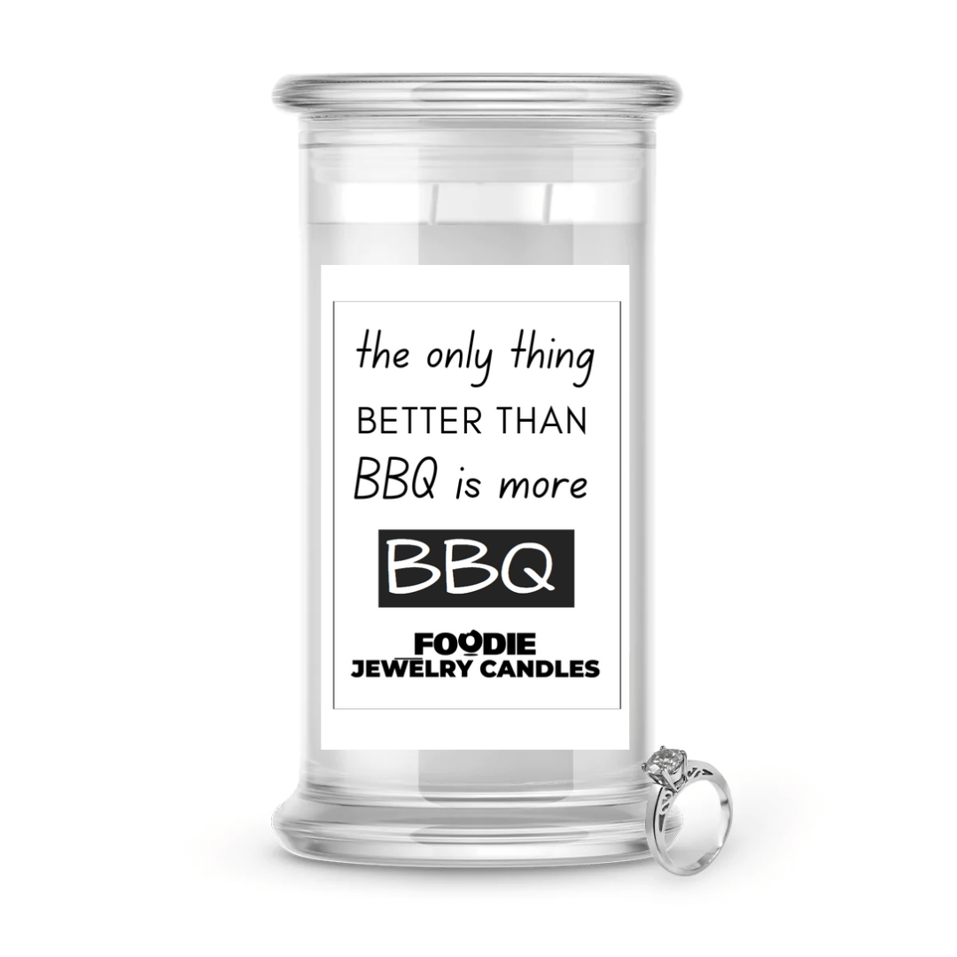 the only thing better than BBQ is more BBQ | Foodie Jewelry Candles
