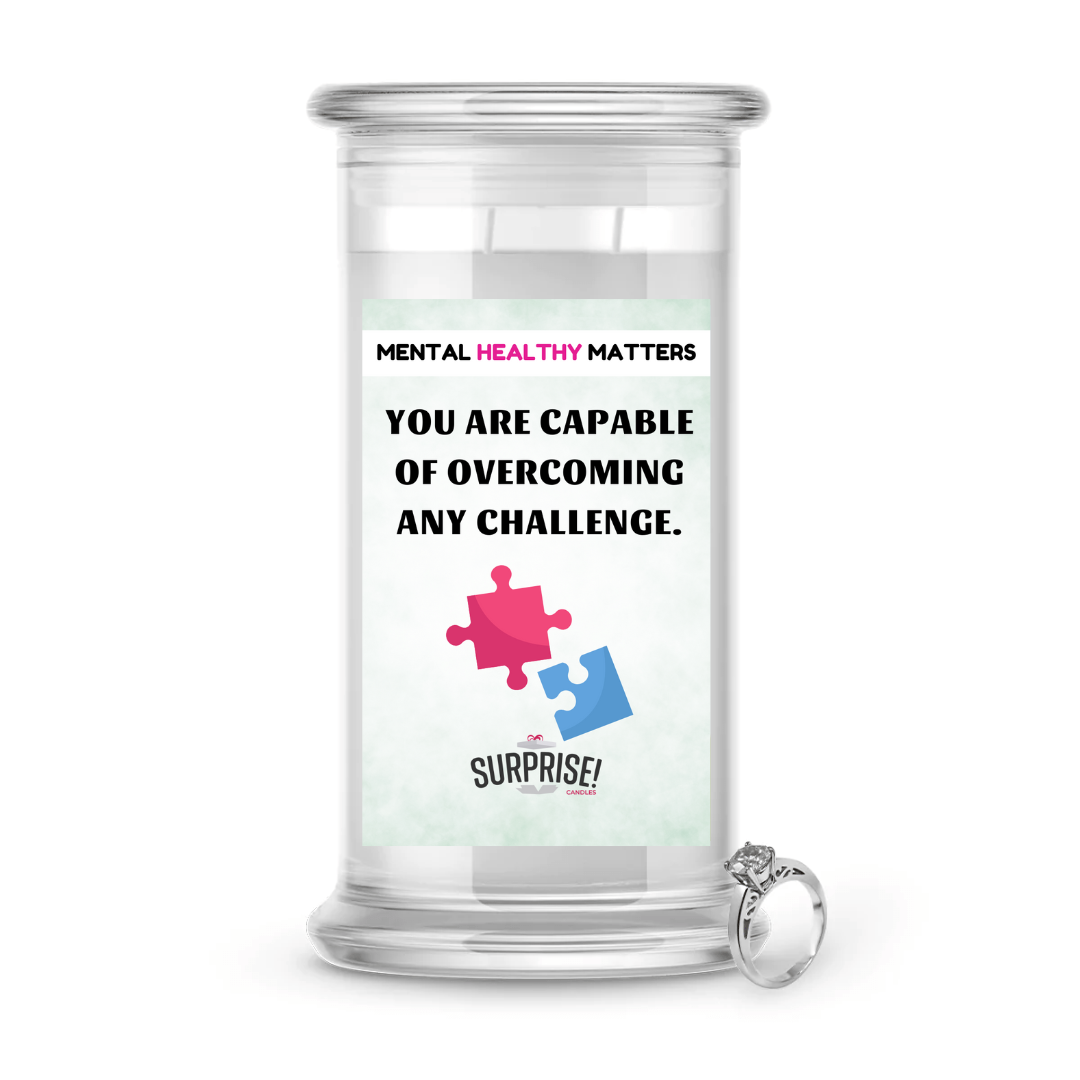 YOU ARE CAPABLE OF OVERCOMING ANY CHALLENGE | MENTAL HEALTH JEWELRY CANDLES