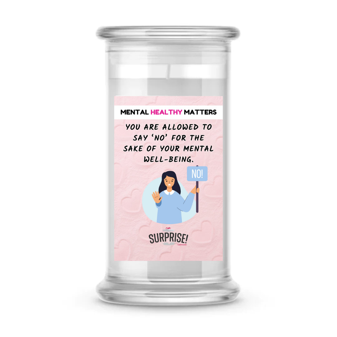 YOU ARE ALLOWED TO SAY 'NO' FOR THE SAKE OF YOUR MENTAL WELL-BEING | MENTAL HEALTH CANDLES